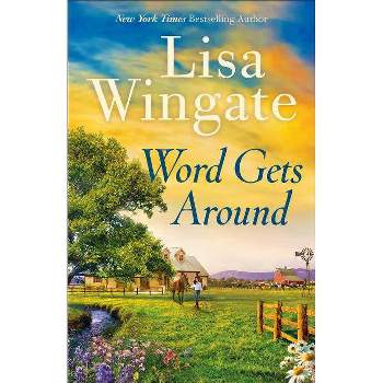 Word Gets Around - by  Lisa Wingate (Paperback)