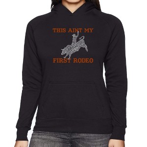 LA Pop Art Women's Word Art Hooded Sweatshirt -This Aint My First Rodeo - 1 of 4