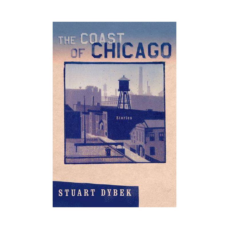 The Coast of Chicago - by  Stuart Dybek (Paperback), 1 of 2