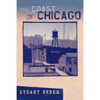 The Coast of Chicago - by  Stuart Dybek (Paperback)