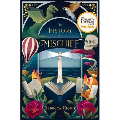 The History of Mischief - by  Rebecca Higgie (Paperback)