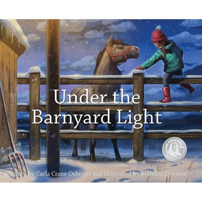 Under the Barnyard Light - by  Carla Crane Osborne (Hardcover)