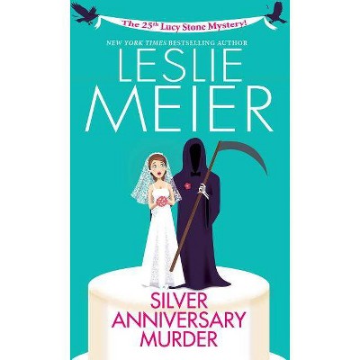 Silver Anniversary Murder - (Lucy Stone Mystery) by  Leslie Meier (Paperback)