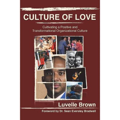 Culture of Love - by  Luvelle Brown (Paperback)