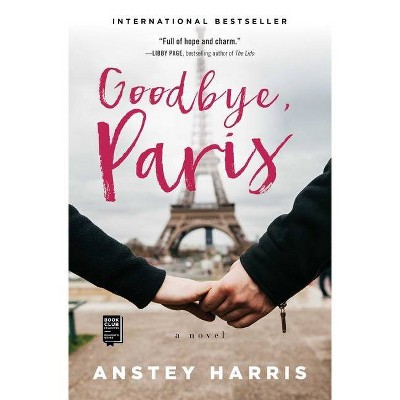 Goodbye, Paris - by  Anstey Harris (Paperback)