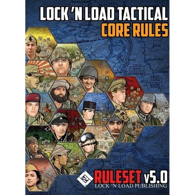 Lock 'n Load Tactical Core Rules v5.0 - 5th Edition by  David Heath & Jeff Lewis (Hardcover)