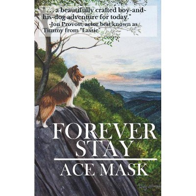 Forever Stay - (Kane the Collie) by  Ace Mask (Paperback)