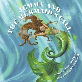 Jemma and the Mermaid's Call - by  Laura Vondracek (Hardcover)