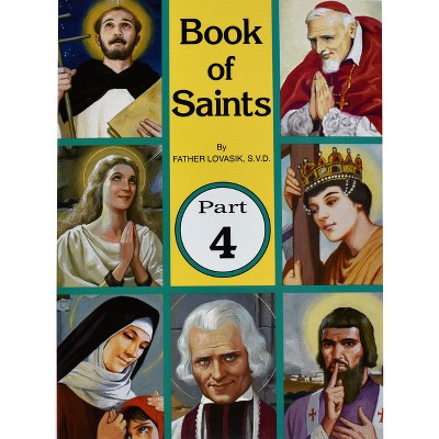 Book Of Saints (part 4) - By Lawrence G Lovasik (paperback) : Target