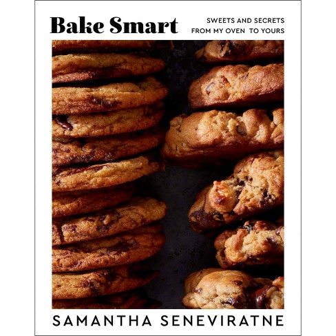 Bake Smart - By Samantha Seneviratne (hardcover) : Target
