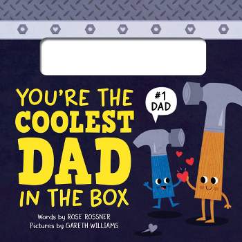 You're the Coolest Dad in the Box - by Rose Rossner (Board Book)