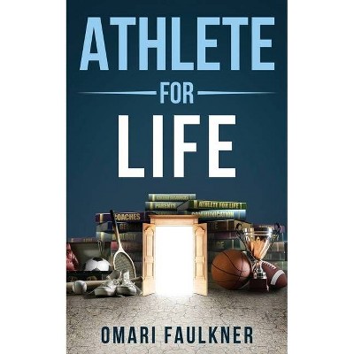 Athlete for Life - by  Omari Faulkner (Paperback)