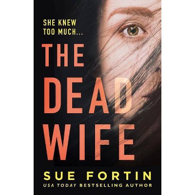The Dead Wife - by  Sue Fortin (Paperback)