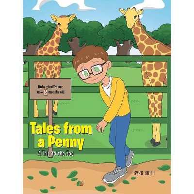 Tales from a Penny - by  Byrd Britt (Hardcover)