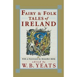 Fairy Folk Tales of Ireland - by  William Butler Yeats (Paperback) - 1 of 1