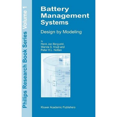 Battery Management Systems - (Philips Research Book) by  H J Bergveld & W S Kruijt & P H L Notten (Hardcover)