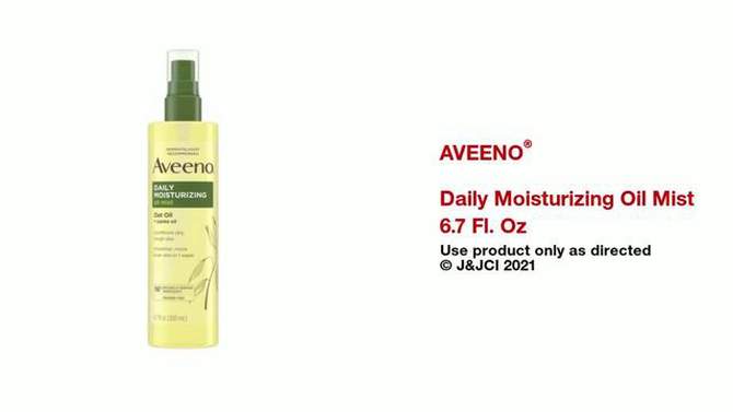 Aveeno Daily Moisturizing Oil Mist for Rough Sensitive Skin with Oat and Jojoba Oil - Unscented - 6.7 fl oz, 2 of 10, play video