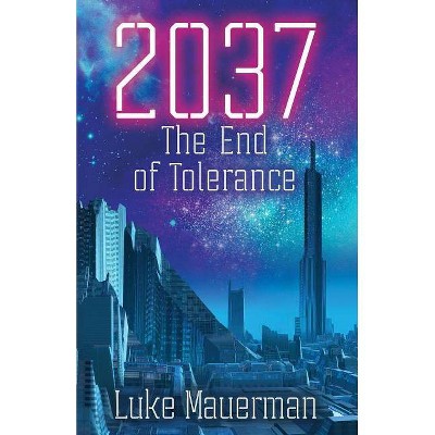 2037 - by  Luke Mauerman (Paperback)