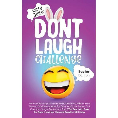 Don't Laugh Challenge - Easter Edition The Funniest Laugh Out Loud Jokes, One-Liners, Riddles, Brain Teasers, Knock Knock Jokes, Fun Facts, Would You