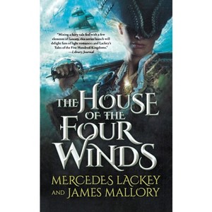 The House of the Four Winds - (One Dozen Daughters) by  Mercedes Lackey & James Mallory (Paperback) - 1 of 1