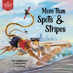 More Than Spots and Stripes - (Freedom Island) by The Hodgetwins - 1 of 1