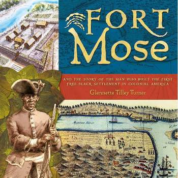 Fort Mose - by  Glennette Tilley Turner (Hardcover)