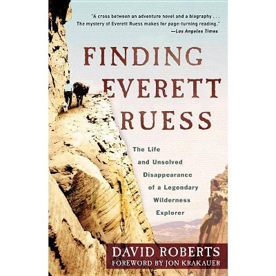 Finding Everett Ruess - by  David Roberts (Paperback)