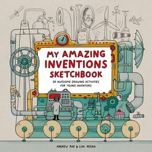 My Amazing Inventions Sketchbook - by  Lisa Regan (Paperback) - 1 of 1