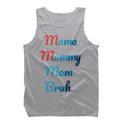 Men's Design By Humans Mother's Day Mama Mommy Mom Bruh By prsfashion Tank Top