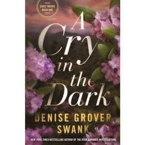 A Cry in the Dark - by  Denise Grover Swank (Paperback) - 1 of 1