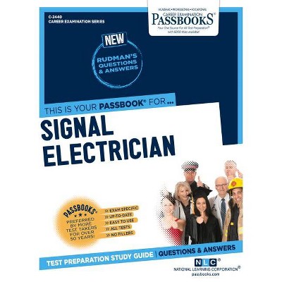 Signal Electrician, Volume 2440 - (Career Examination) by  National Learning Corporation (Paperback)