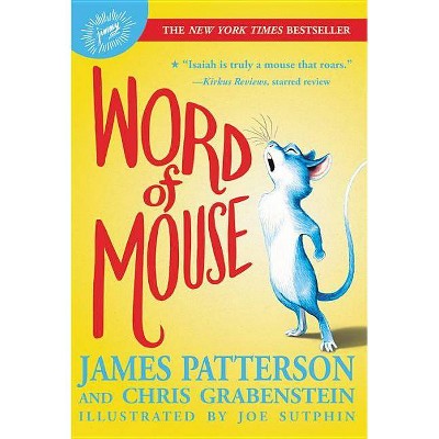 Word of Mouse - by  James Patterson & Chris Grabenstein (Paperback)