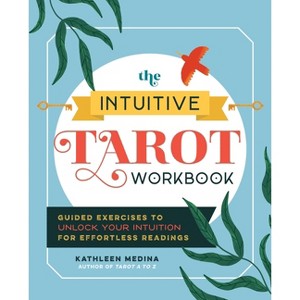 The Intuitive Tarot Workbook - by  Kathleen Medina (Paperback) - 1 of 1