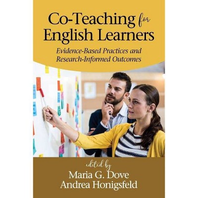 Co-Teaching for English Learners - by  Maria G Dove & Andrea Honigsfeld (Paperback)