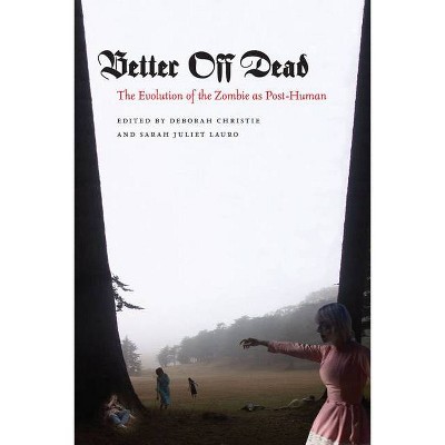 Better Off Dead - by  Deborah Christie & Sarah Juliet Lauro (Paperback)