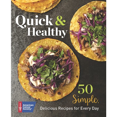 Quick & Healthy - by  American Cancer Society (Paperback)