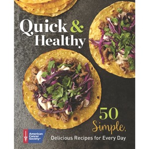 Quick & Healthy - by  American Cancer Society (Paperback) - 1 of 1