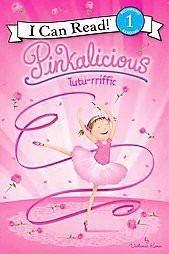 Tutu-rrific! ( Pinkalicious: I Can Read!, Level 1) (Paperback) by Victoria Kann