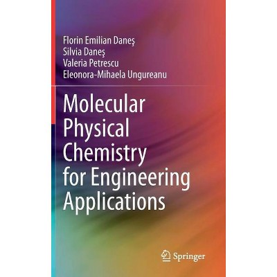 Molecular Physical Chemistry for Engineering Applications - (Hardcover)