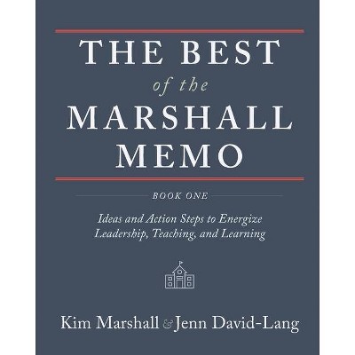 The Best of the Marshall Memo - by  Kim Marshall & Jenn David-Lang (Paperback)