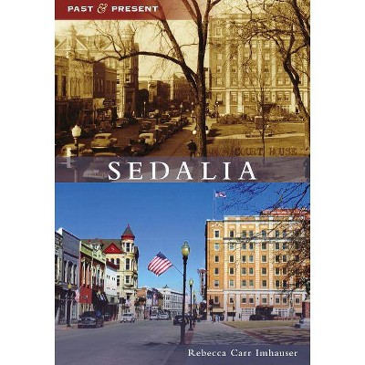 Sedalia - by  Rebecca Carr Imhauser (Paperback)