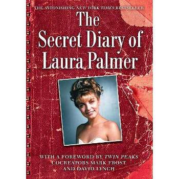 The Secret Diary of Laura Palmer - (Twin Peaks Books) by  Jennifer Lynch (Paperback)