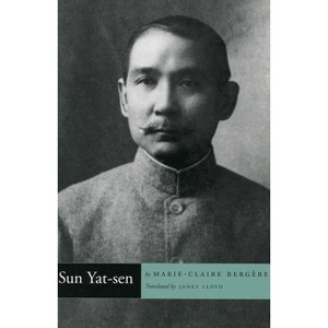 Sun Yat-Sen - by  Marie-Claire Bergère (Paperback) - 1 of 1