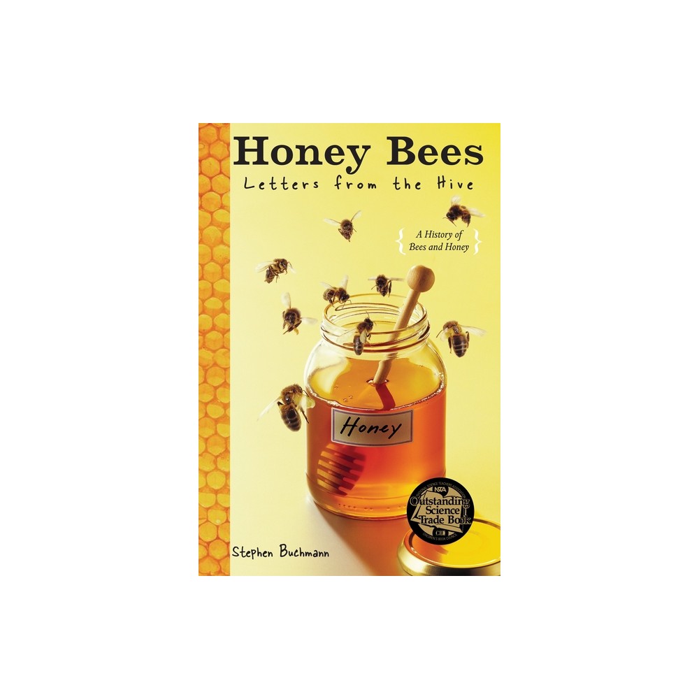 Honey Bees - by Stephen Buchmann (Paperback)