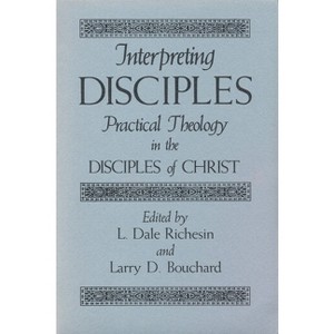 Interpreting Disciples - by  L Dale Richesin & Larry D Bouchard (Paperback) - 1 of 1