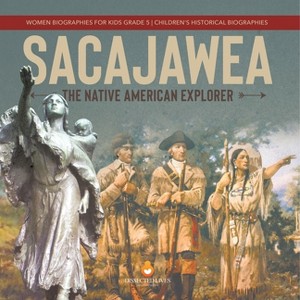 Sacajawea - by  Dissected Lives (Paperback) - 1 of 1