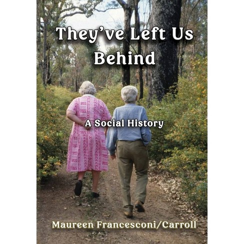 They ve Left Us Behind By Maureen Francesconi carroll paperback