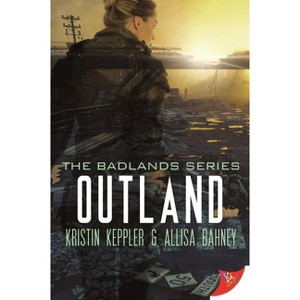 Outland - (Badlands) by  Kristin Keppler & Allisa Bahney (Paperback) - 1 of 1
