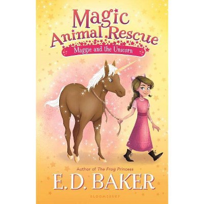 Magic Animal Rescue: Maggie and the Unicorn - by  E D Baker (Hardcover)