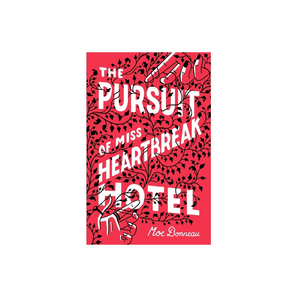 The Pursuit of Miss Heartbreak Hotel - by Moe Bonneau (Paperback)